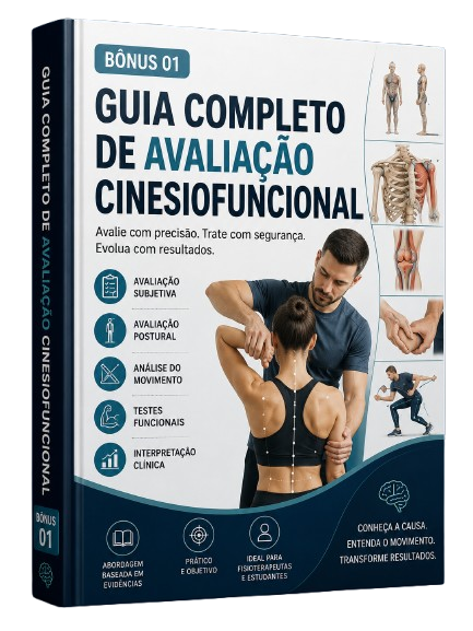 Bônus 01 - Guia Completo de Avaliação Cinesiofuncional
