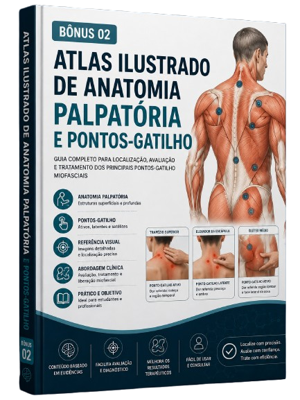 Bônus 02 - Atlas Ilustrado de Anatomia Palpatória e Pontos-Gatilho