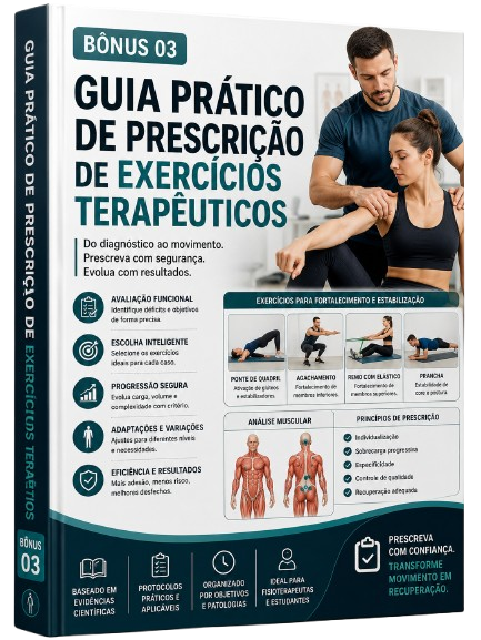 Bônus 03 - Guia Prático de Prescrição de Exercícios Terapêuticos